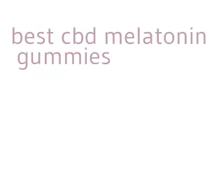 best cbd melatonin gummies