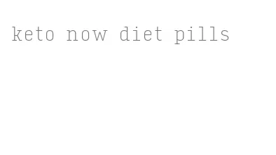 keto now diet pills