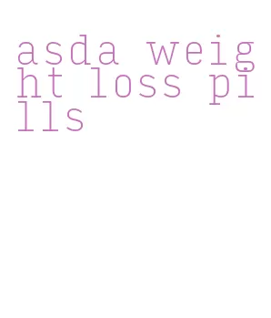 asda weight loss pills