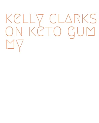 kelly clarkson keto gummy