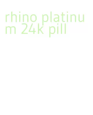 rhino platinum 24k pill