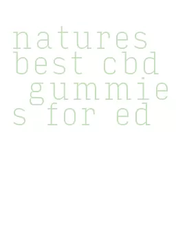 natures best cbd gummies for ed