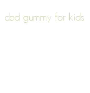 cbd gummy for kids