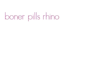 boner pills rhino