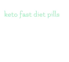 keto fast diet pills