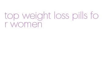 top weight loss pills for women