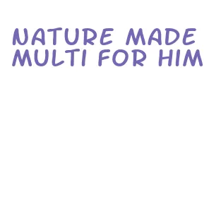 nature made multi for him