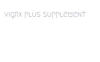 vigrx plus supplement