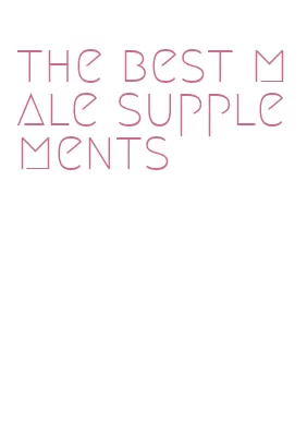 the best male supplements