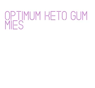 optimum keto gummies