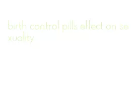 birth control pills effect on sexuality