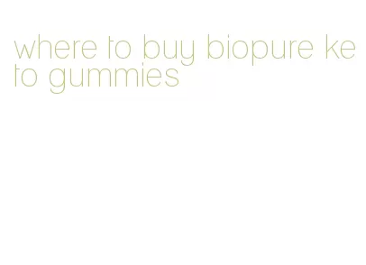 where to buy biopure keto gummies