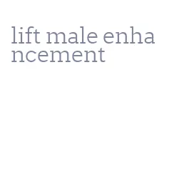 lift male enhancement