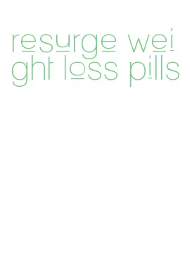 resurge weight loss pills