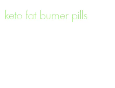 keto fat burner pills