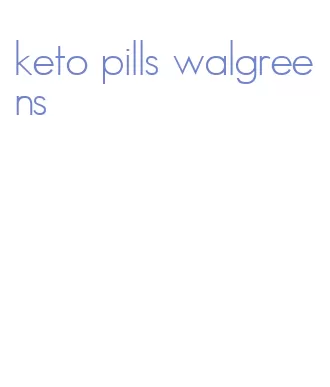 keto pills walgreens