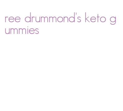 ree drummond's keto gummies