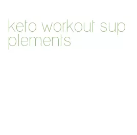 keto workout supplements