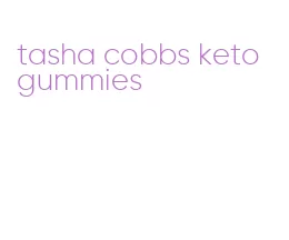 tasha cobbs keto gummies