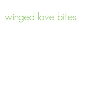 winged love bites