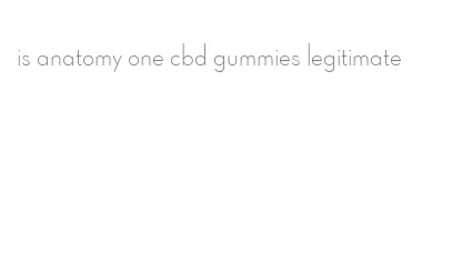 is anatomy one cbd gummies legitimate