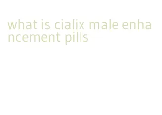 what is cialix male enhancement pills
