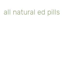 all natural ed pills