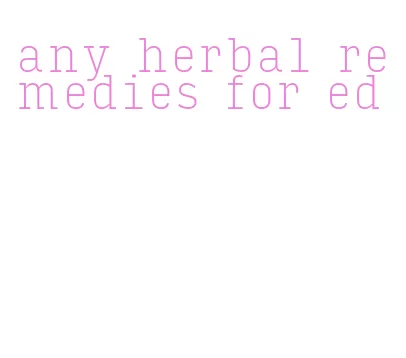 any herbal remedies for ed