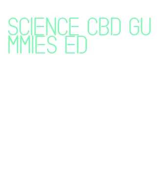 science cbd gummies ed