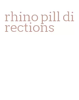 rhino pill directions