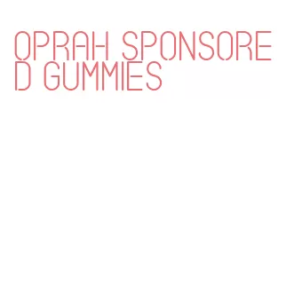 oprah sponsored gummies