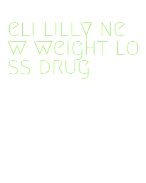 eli lilly new weight loss drug