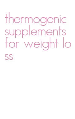 thermogenic supplements for weight loss