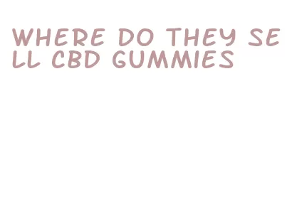 where do they sell cbd gummies