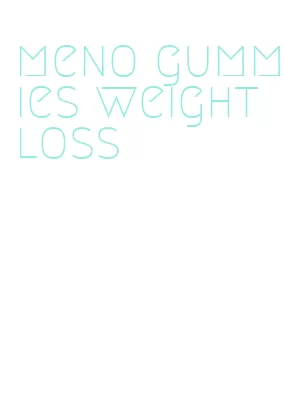 meno gummies weight loss