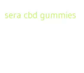 sera cbd gummies