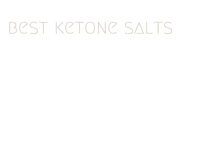 best ketone salts