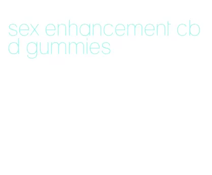 sex enhancement cbd gummies