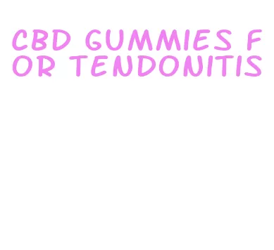 cbd gummies for tendonitis