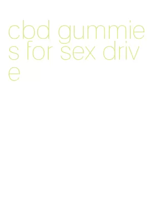 cbd gummies for sex drive