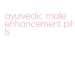 ayurvedic male enhancement pills