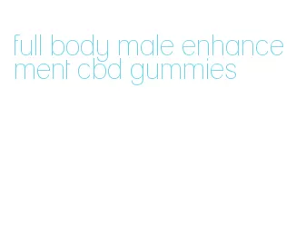 full body male enhancement cbd gummies