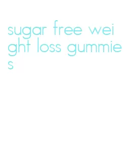 sugar free weight loss gummies