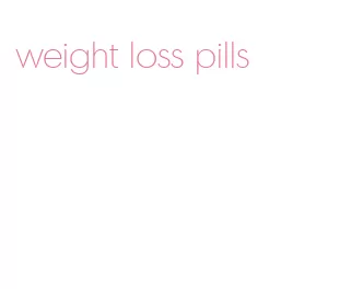 weight loss pills