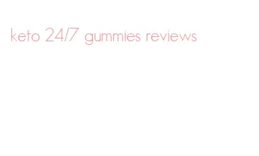 keto 24/7 gummies reviews