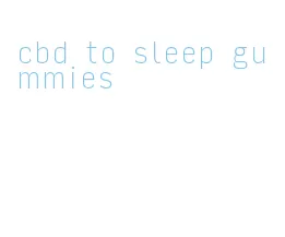 cbd to sleep gummies