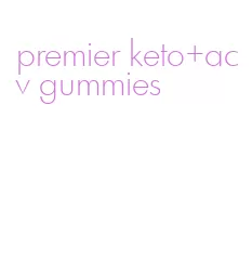 premier keto+acv gummies