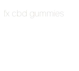 fx cbd gummies