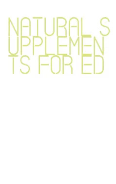 natural supplements for ed