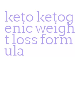 keto ketogenic weight loss formula